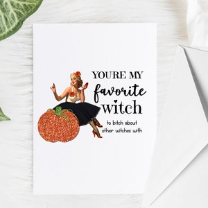 Funny Halloween Greeting Card For Best Friend, Unique Friendship Gift, Favorite Witch Bitch, Mature image 7