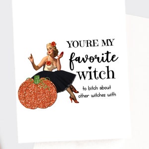 Funny Halloween Greeting Card For Best Friend, Unique Friendship Gift, Favorite Witch Bitch, Mature image 4