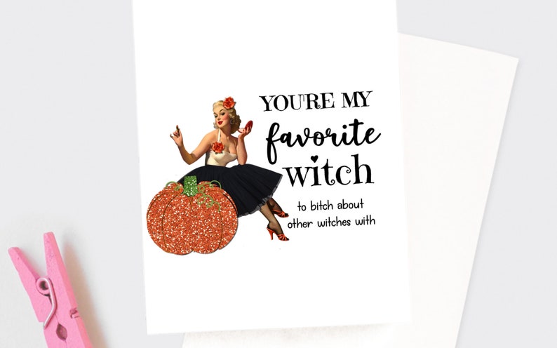 Funny Halloween Greeting Card For Best Friend, Unique Friendship Gift, Favorite Witch Bitch, Mature image 4