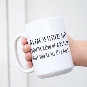 Funny Sister Gift From Brother, Personalized Sarcastic Coffee Mug For Twin Sibling image 9