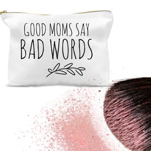 Bolsa de maquillaje para mamá, Las buenas mamás dicen malas palabras, Bolsa divertida para accesorios, Bolsa de viaje pequeña y grande imagen 2