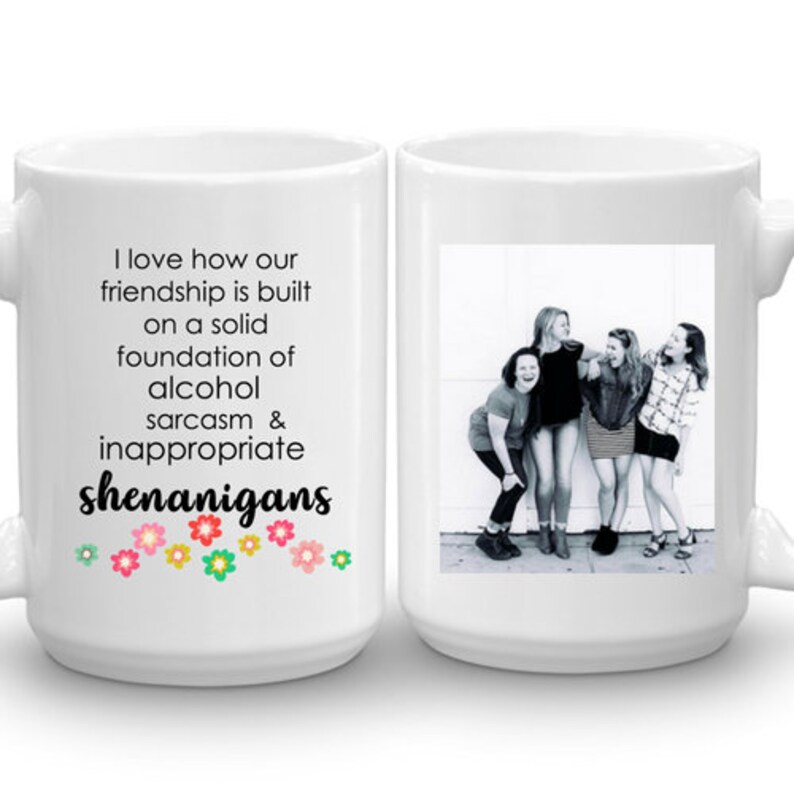 Best Friend Gift, Bestie Gift, BFF Mug, Shenanigans Alcohol Friendship Mug, Funny Personalized Quote Floral Mug image 2