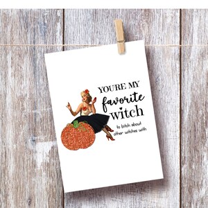 Funny Halloween Greeting Card For Best Friend, Unique Friendship Gift, Favorite Witch Bitch, Mature image 3