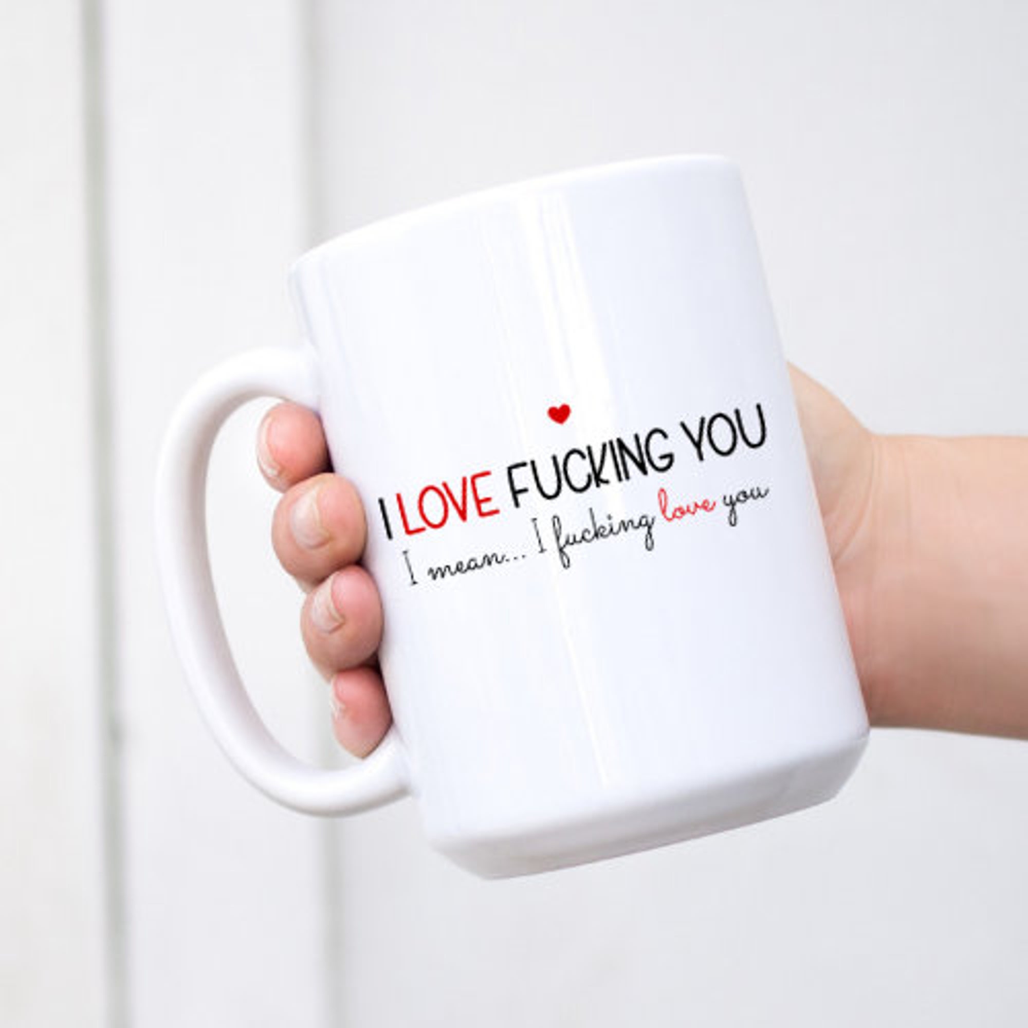 Discover I Fucking Love You, Funny Coffee Mug For Boyfriend