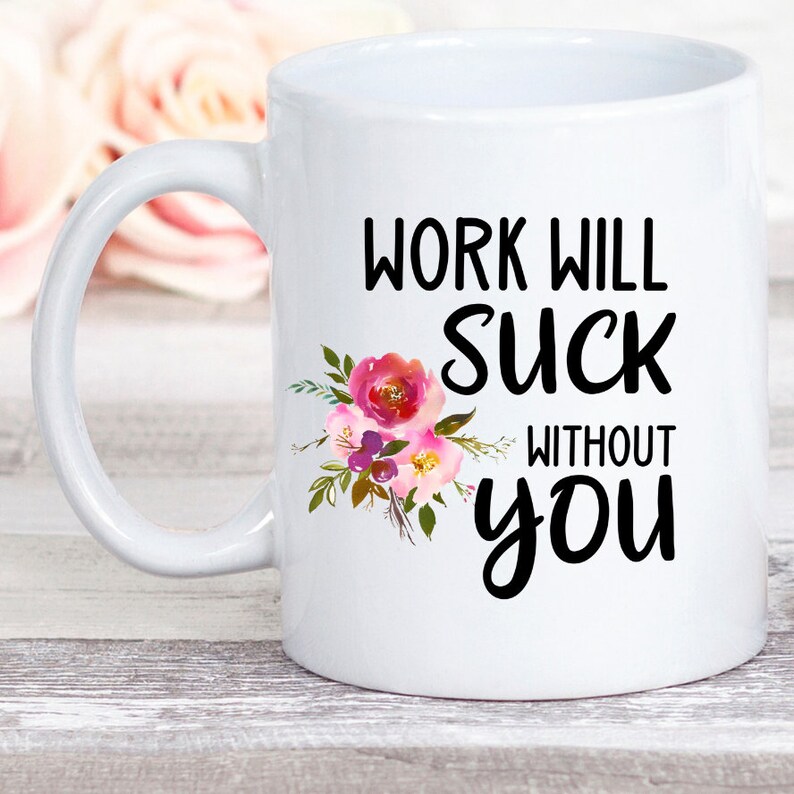 Work Will Suck Without You Going Away Gift for Coworker - Etsy