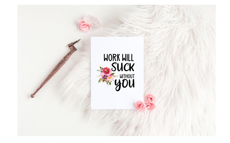 Work Will Suck Without You Funny Going Away Gift Coworker Leaving Farewell Card READY TO SHIP