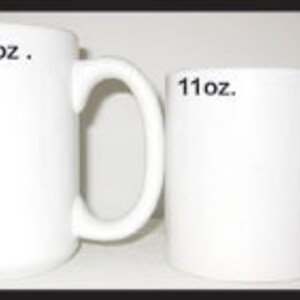 May include: Two white ceramic mugs, one is 11 ounces and the other is 15 ounces.