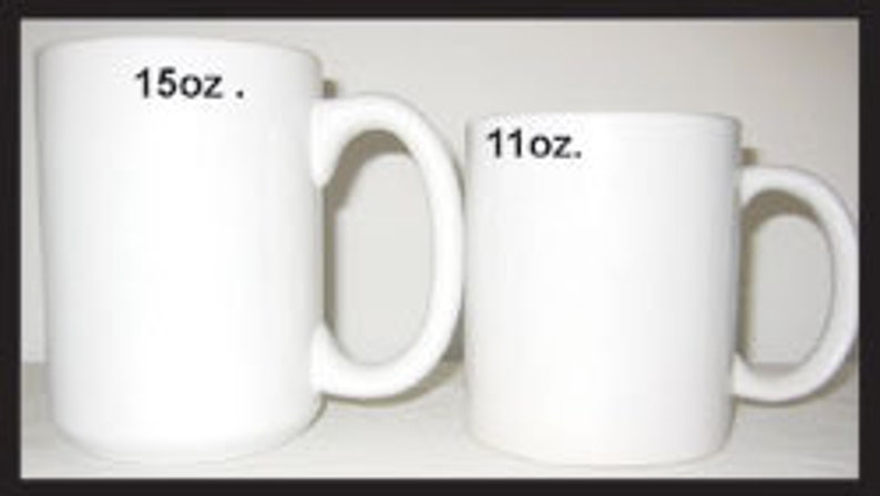 May include: Two white ceramic mugs, one is 11 ounces and the other is 15 ounces.