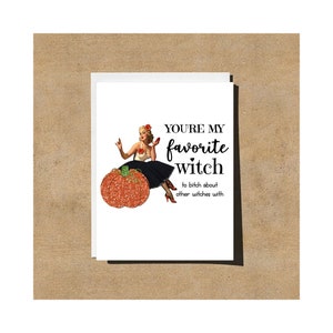 Funny Halloween Greeting Card For Best Friend, Unique Friendship Gift, Favorite Witch Bitch, Mature image 6