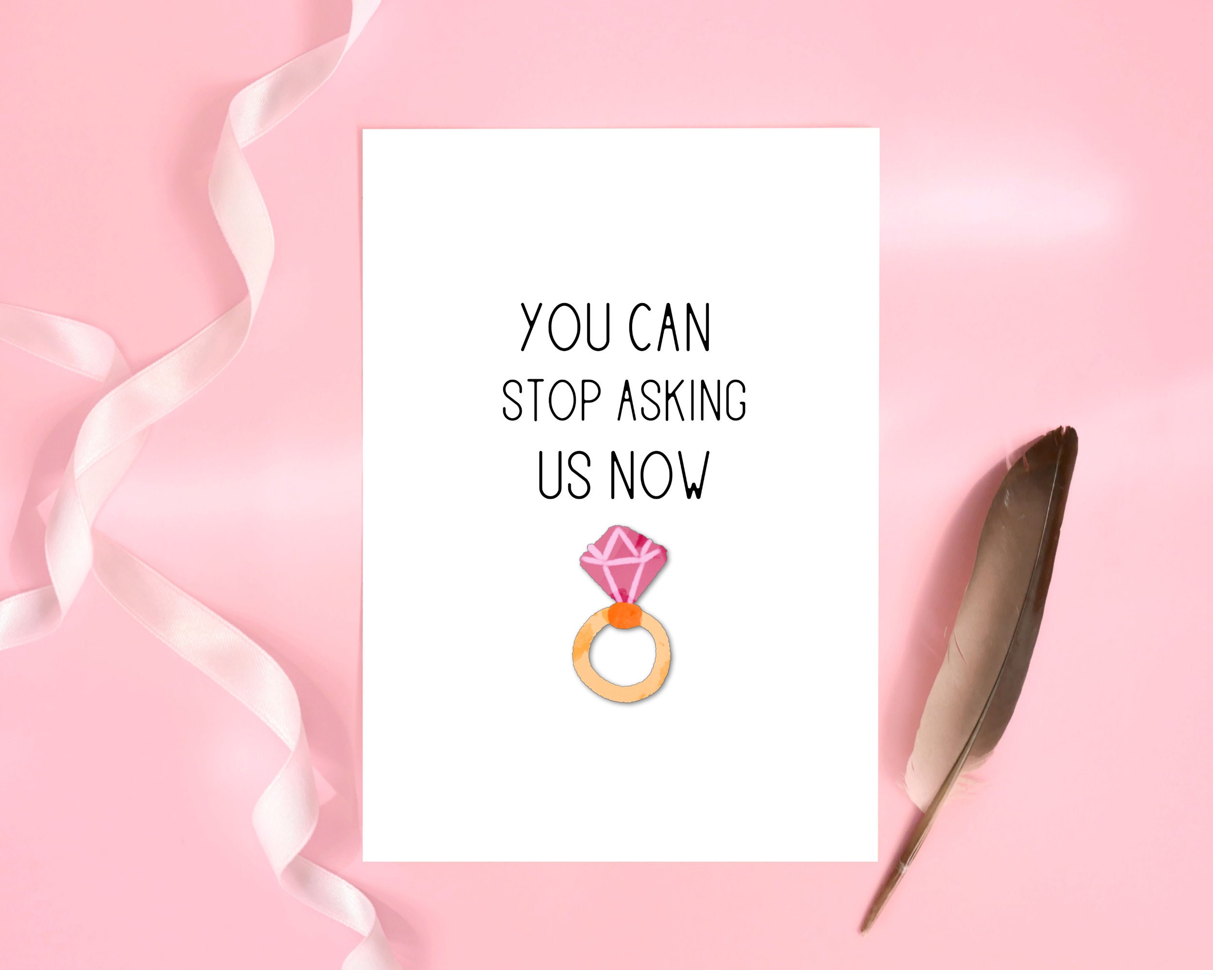 Funny Engagement Announcement Card You Can Stop Asking Us Now Etsy
