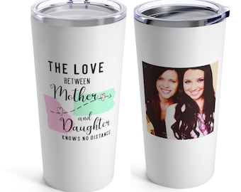 Mom Gift From Daughter, Long Distance, Mom Tumbler, Mom Birthday, Miles Apart, No Distance Mother Daughter, Custom State, Photo Tumbler