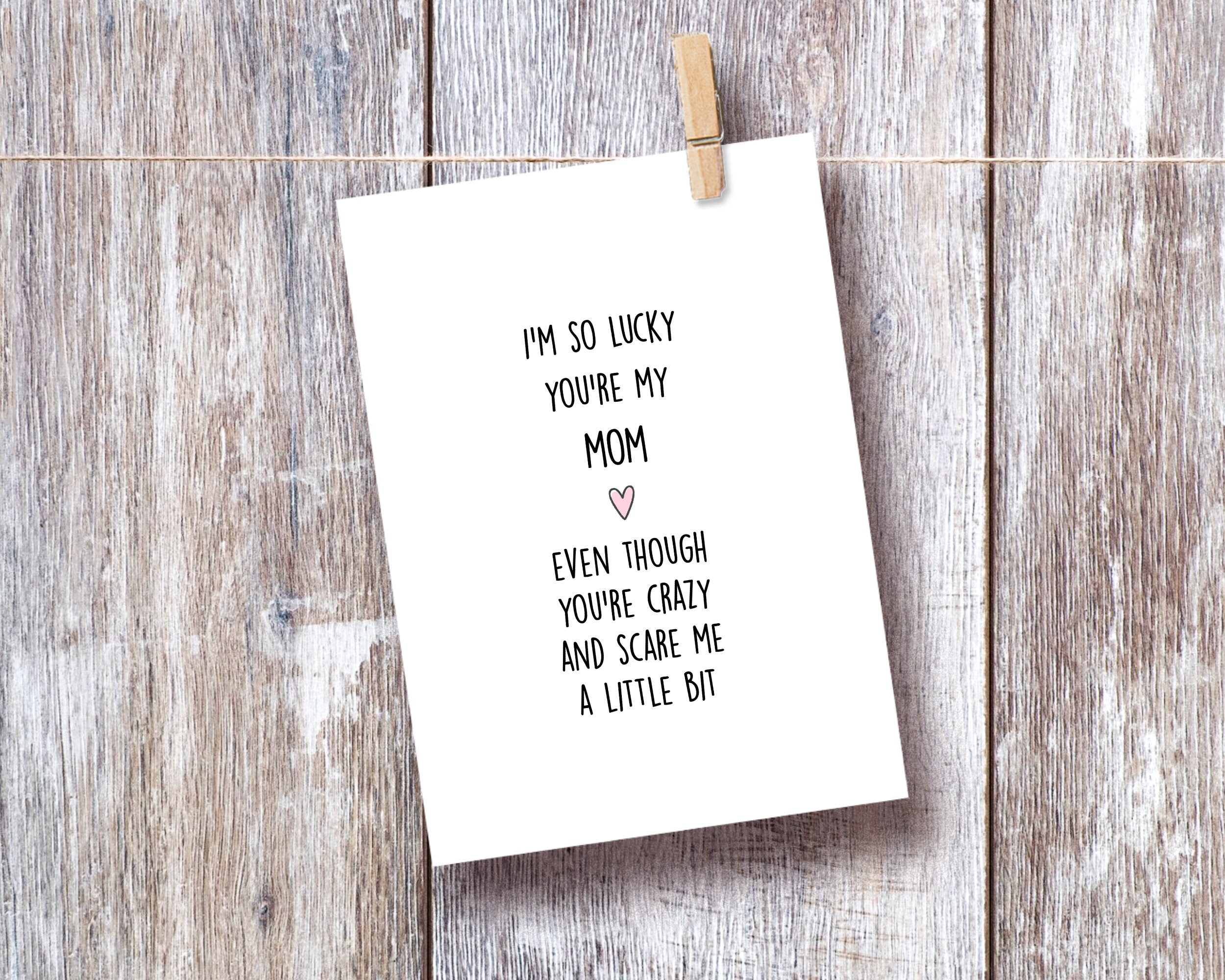 Funny Mother's Day Card, Mom Birthday Gift, I Love You're My Mom, From ...