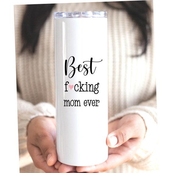 Cute Mom Gift, Mom Birthday, Best Fucking Mom Ever, Mother Daughter Gifts, Funny Mothers Day, Skinny Tumbler Cup, Mature Adult Humor