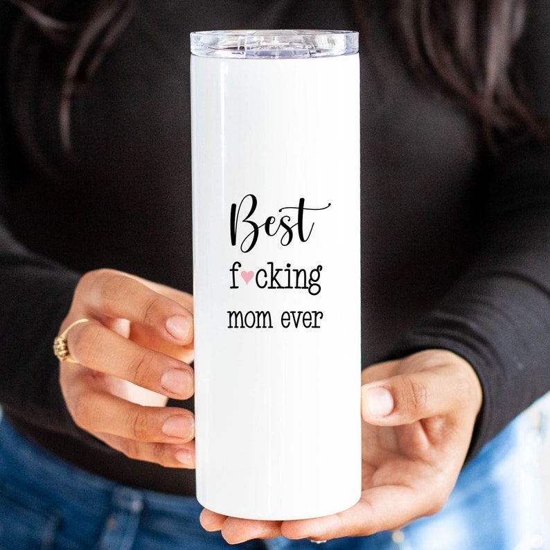 Cute Mom Gift, Mom Birthday, Best Fucking Mom Ever, Mother Daughter Gifts, Funny Mothers Day, Skinny Tumbler Cup, Mature Adult Humor immagine 4