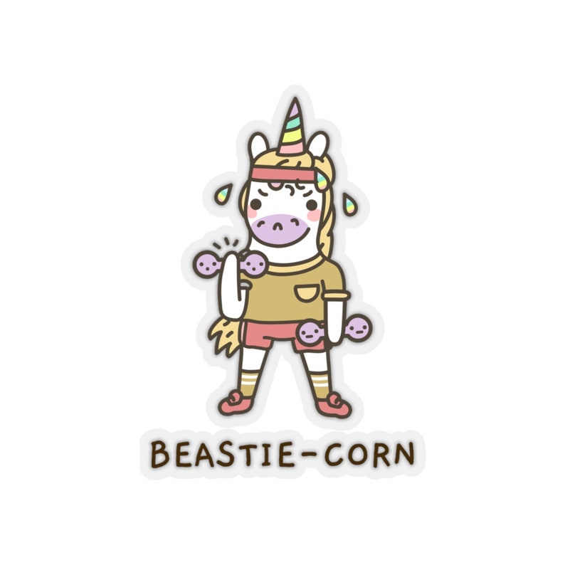 May include: A cartoon unicorn wearing a headband and a yellow shirt is lifting pink dumbbells. The unicorn is sweating and has a rainbow horn. The text "BEASTIE-CORN" is below the unicorn.