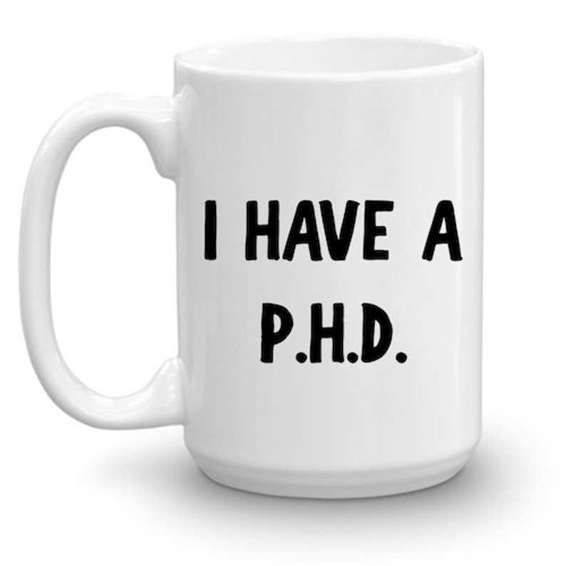 Gag Gift for Boyfriend or Husband I Have A PHD Pretty Huge Etsy