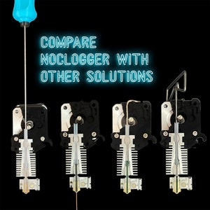 May include: A comparison of different 3D printer hot ends, showing the internal mechanisms of each. The text "COMPARE NOCLOGGER WITH OTHER SOLUTIONS" is displayed in neon blue.