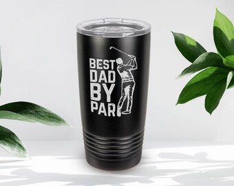 Custom 20oz Golf Tumbler, Stainless Steel Fathers Day Tumbler, Golfing Dad Gift