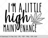 I M A Little High Maintenance Svg Adult Mature Cut Files Clipart Png By Werk It Girl Supply Catch My Party