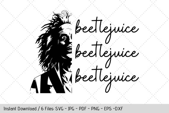 Download Beetlejuice Svg Design For T Shirt Diy Vinyl Decals By Werk It Girl Supply Catch My Party