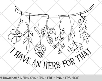 I Have an Herb for That SVG, Witchy Pagan Wiccan Graphic Design