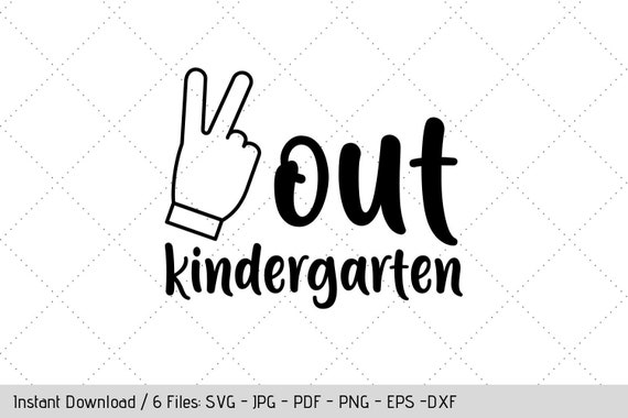 Download Peace Out Kindergarten Svg Instant Download T Shirt Design Etsy