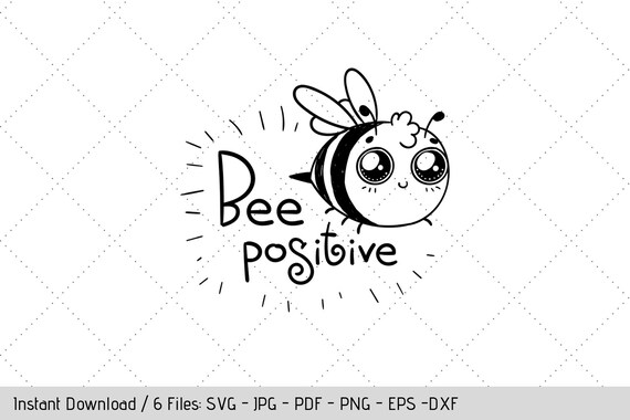 Download Bee Positive Svg Design For T Shirt Bumblebee Diy Vinyl Etsy