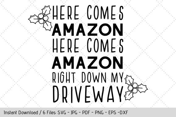 Here Comes Amazon SVG, Design for Poster, DIY Christmas Decor, Vinyl Decal Il_570xn