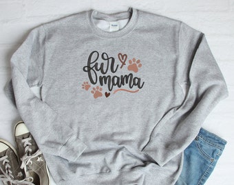 Fur mama sweatshirt, Dog mom sweatshirt, Embroidered, Custom Colors,  Dog mom, Gift for dog mom, Dog mom shirt, Gift for New Dog Mom
