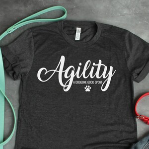 A Doggone Good Sport, Agility Dog T-Shirt, Agility Addict, Dog Handler tee, Agility Sport, Agility Handler, Dog Competition