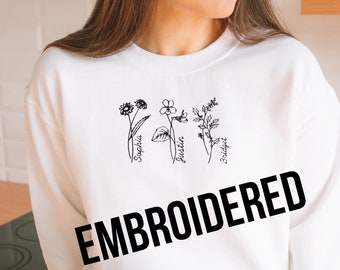 Embroidered Custom Birth Month Birth Flower Sweatshirt, Flower Crewneck, Sentimental Mom Gift Idea, Valentines Day, Perfect Mothers Day Gift