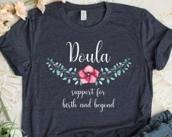 Doula T-Shirt, Doula Support Shirt, Funny Doula Gift, Gift for Doula, ChildBirth Shirt, Doula Shirt, Doula Tee, Cute Doula Shirt