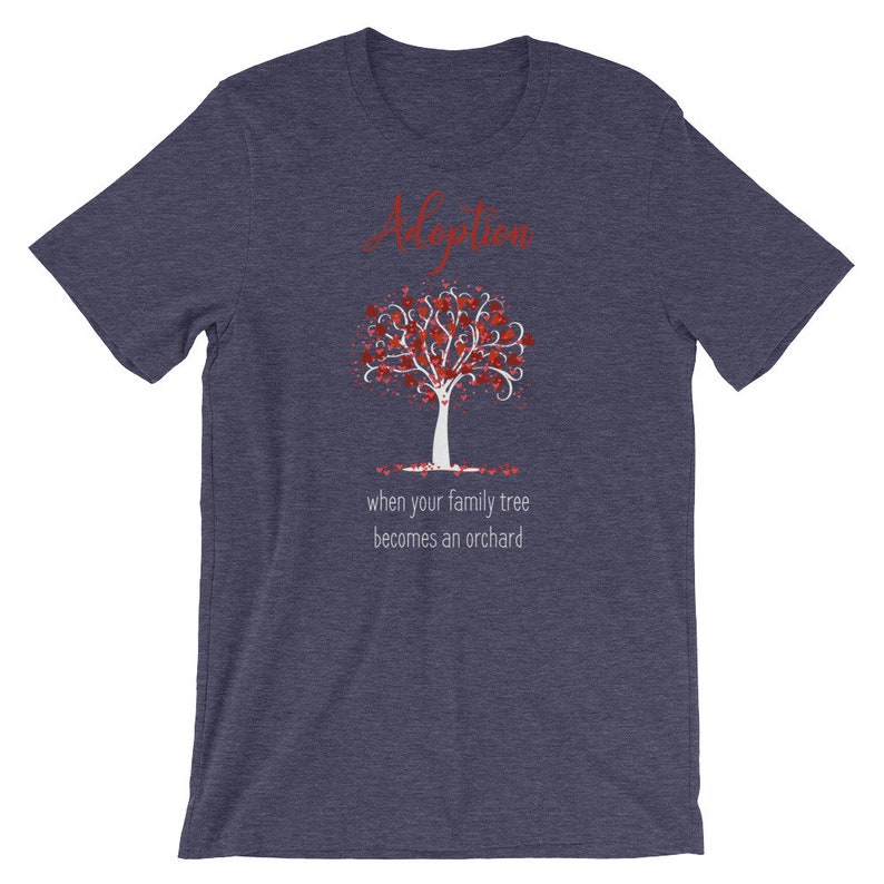Adoption T-Shirt When Your Family Tree Becomes an Orchard, Adoption Tshirt, ProLife Tshirt, Gotcha Day, Adoption Day, Ladies Adoption Shirt image 6