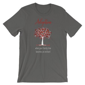 Adoption T-Shirt When Your Family Tree Becomes an Orchard, Adoption Tshirt, ProLife Tshirt, Gotcha Day, Adoption Day, Ladies Adoption Shirt image 7