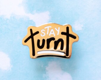 Critical Quotes | Stay Turnt | Critical role | Talks Machina | Critrole | Enamel Pin | Dungeons and Dragons | D&D