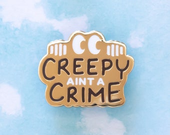 Critical Quotes | Creepy aint a crime | Critical role | Talks Machina | Critrole | Enamel Pin | Dungeons and Dragons | D&D