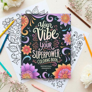 Inspirational Coloring Book: Floral Ornaments, Motivational Quotes (Printable)