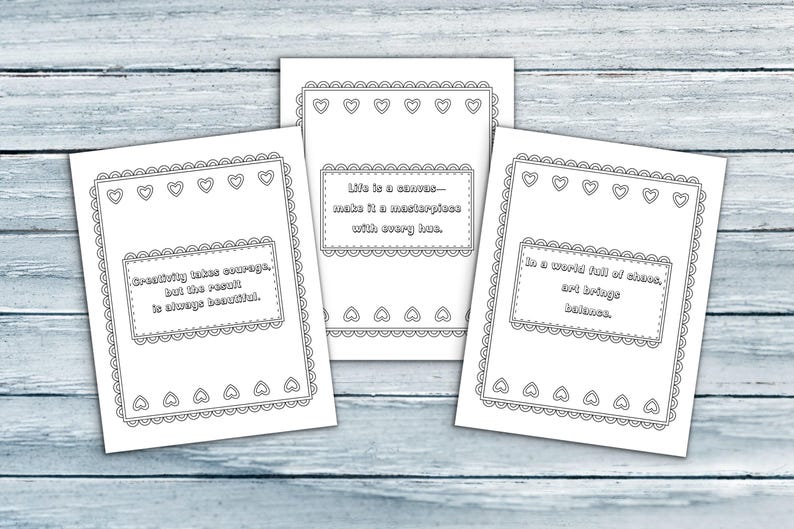 May include: Three white cards with black outlines and text. Each card has a decorative border with hearts and scalloped edges. The text on the cards reads: "Creativity takes courage, but the result is always beautiful.", "Life is a canvas&mdash;make it a masterpiece with every hue.", and "In a world full of chaos, art brings balance."