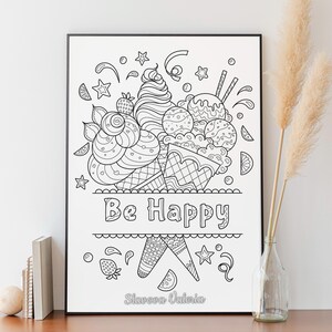 May include: Black and white printable coloring page featuring a design of ice cream cones with the text "Be Happy" and the artist's signature "Slavova Valeria".