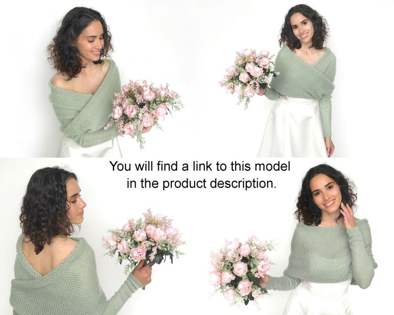 May include: A woman is wearing a sage green knitted shrug over a white skirt. She is holding a bouquet of pink roses. You will find a link to this model in the product description.