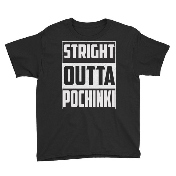 Straight Outta Pochinki PUBG Inspired Adult and Kid Sizes T-Shirt