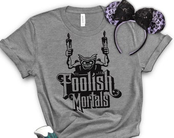Camiseta de la mansión encantada de Disney, mujer y familia, Foolish Mortal, mansión encantada, camiseta de Disney, camiseta de Disney para hombre, vacaciones en Disney, WDW