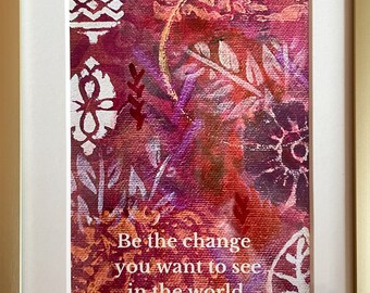 Inspirational Quote + Art - Be the Change | by Katie Weaver Art