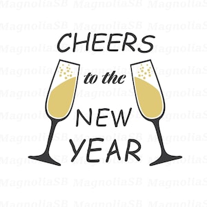Cheers to the New Year svg, Champagne Glasses svg, Cheers, cut file for cricut, celebration svg, party svg, PNG, jpg, dxf, Cheers PNG, shape