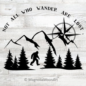 Nicht alle die wandern, sind verloren SVG, Sasquatch, Berge, Camping svg, Abenteuer, T-shirt Design, Tumbler Design, SVG-Dateien für Cricut