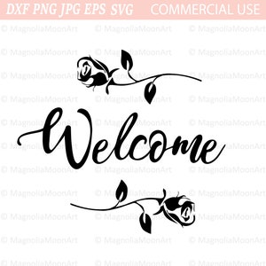 Welcome with Roses SVG, DXF, Welcome PNG, Cut File Welcome For Silhouette, Cricut, Sign svg, Flower svg, Welcome Sign, Cut File