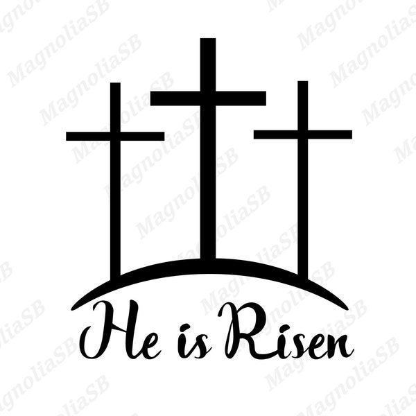 He is Risen svg, Three Crosses svg, Calvary Crosses, cut file for cricut, Christian svg, dxf file for laser cut, Easter, Good Friday, JPG