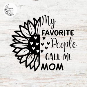 Mes personnes préférées m'appellent maman fichier svg tournesol, clipart fête des mères, conception de chemise, PNG JPG eps, graphique en sublimation, usage commercial
