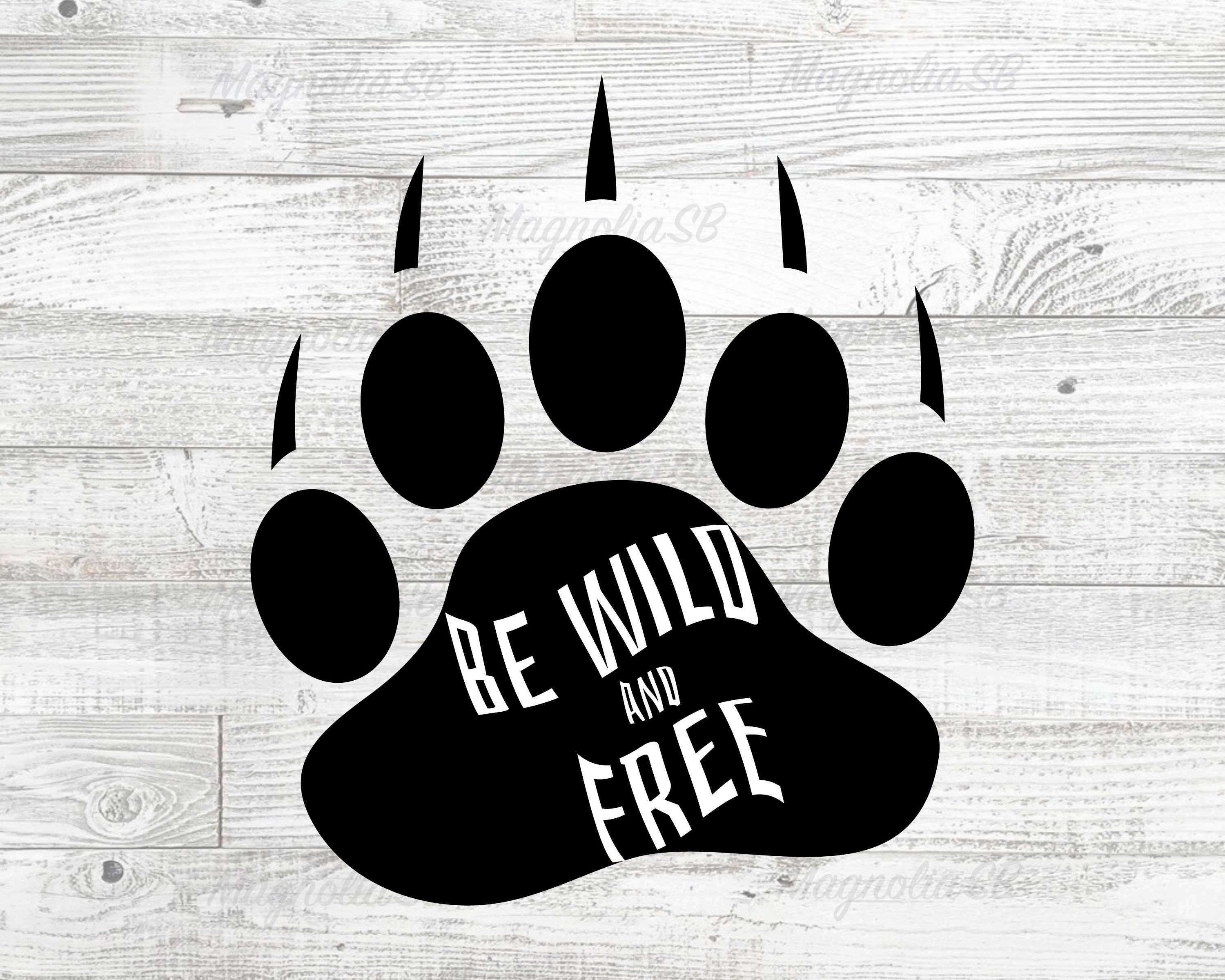 Bear Paw Print SVG DXF Be Wild and Free Silhouette Clipart | Etsy
