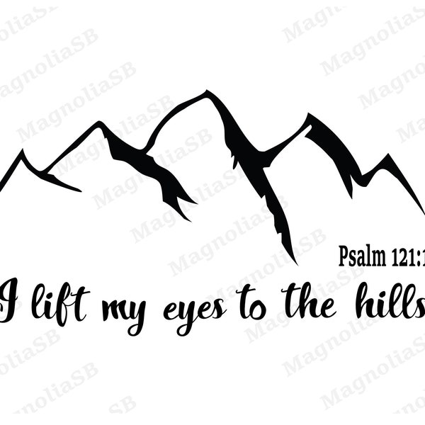 I lift my eyes to the hills svg, Christian svg, Bible verse svg, cut file for cricut, Christian Faith svg, PNG, dxf file for laser cut, jpg